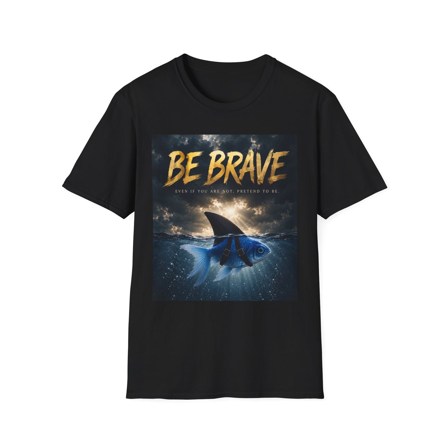 BE BRAVE