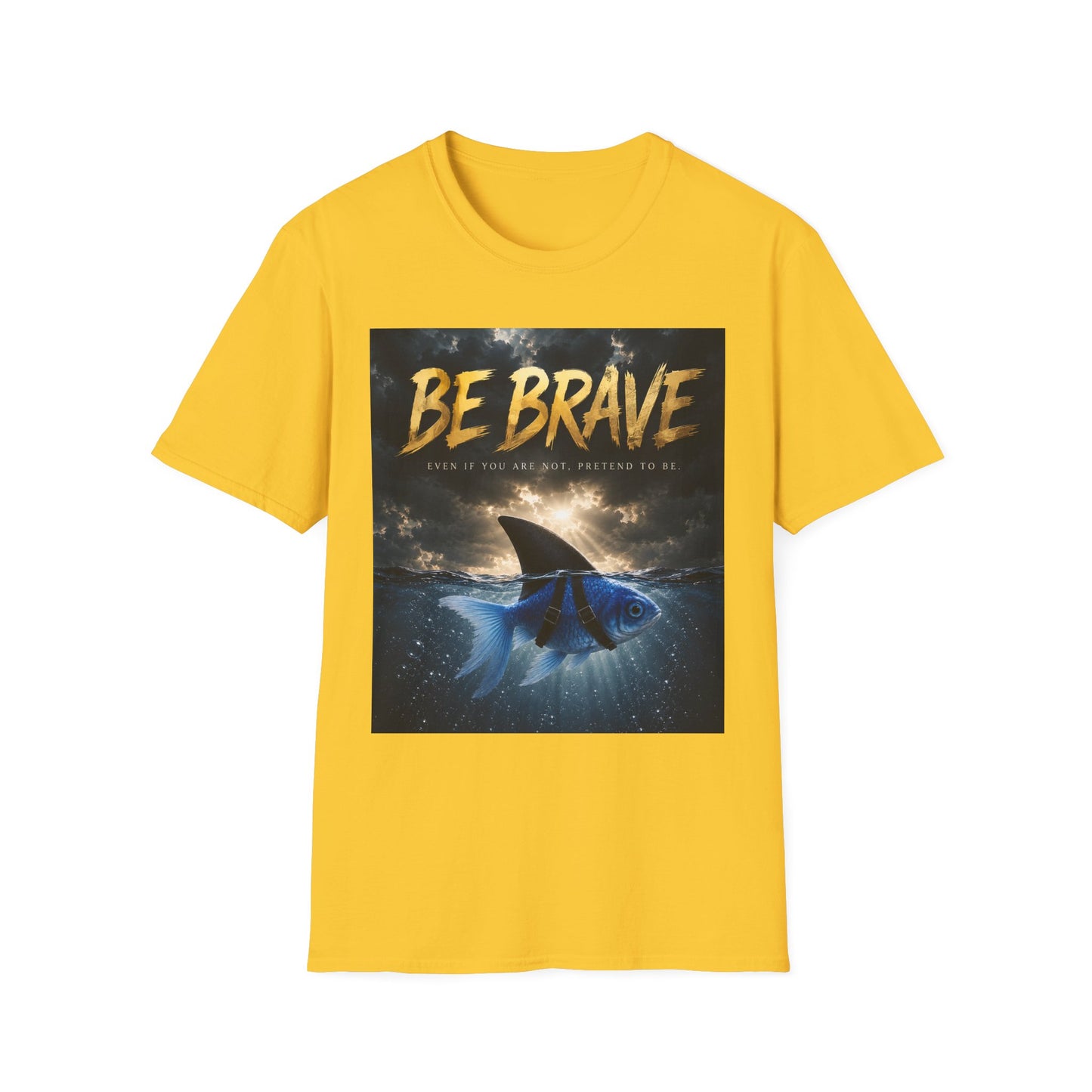 BE BRAVE
