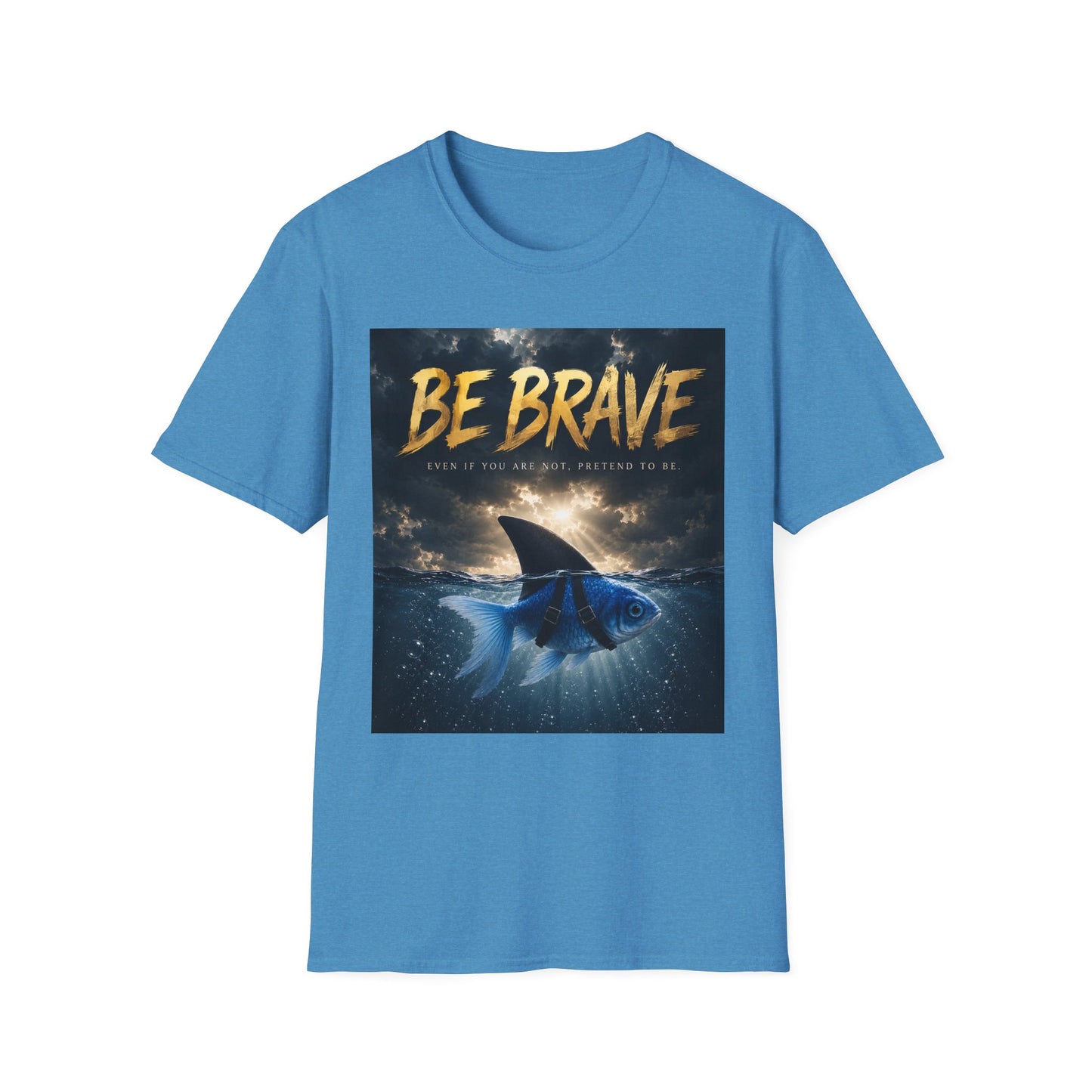 BE BRAVE