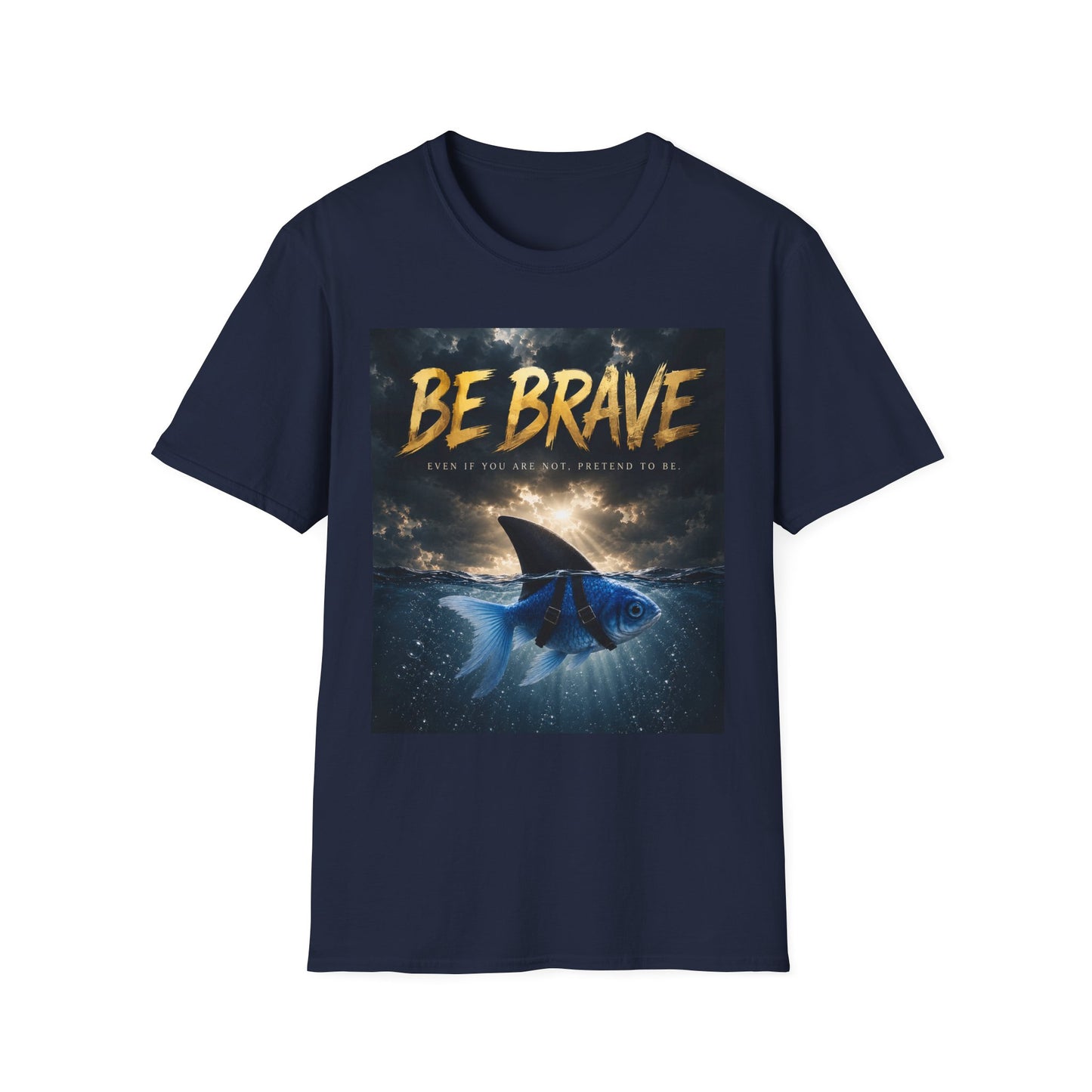 BE BRAVE