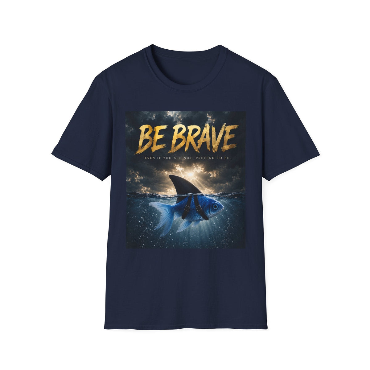 BE BRAVE