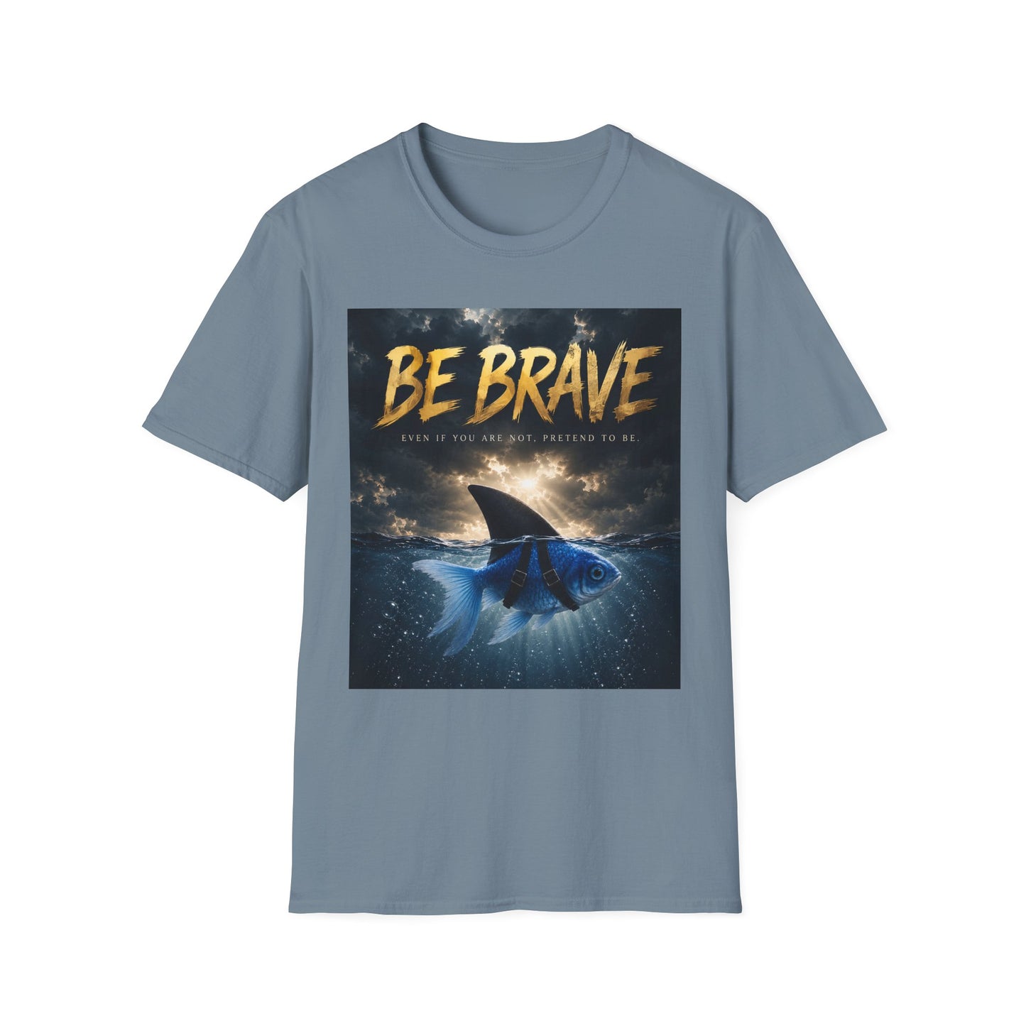 BE BRAVE