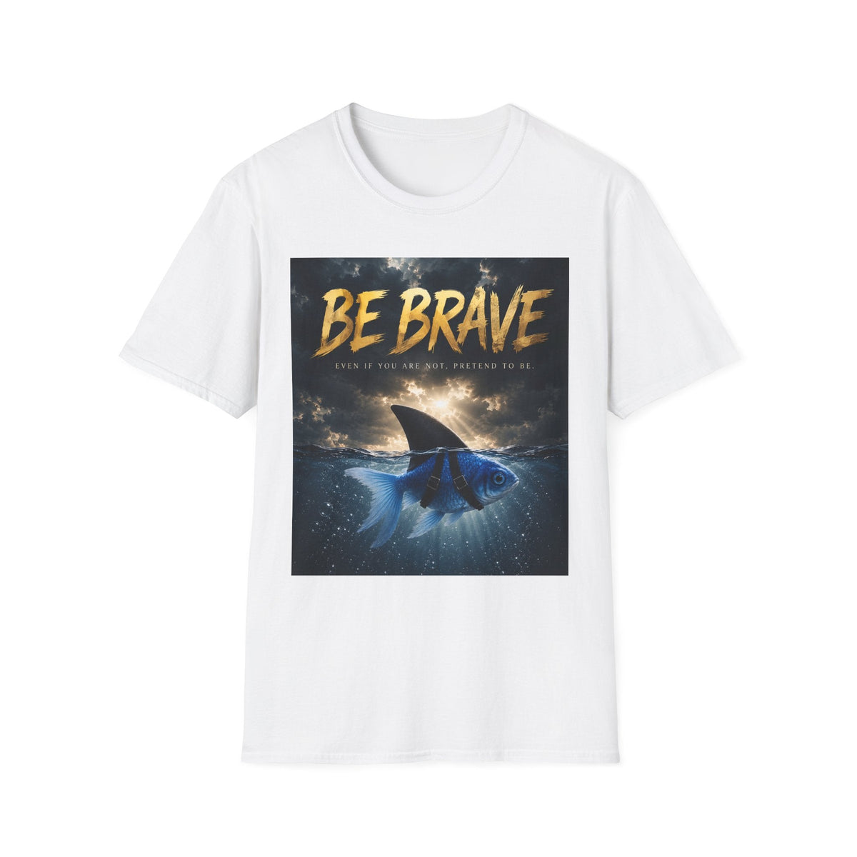 BE BRAVE