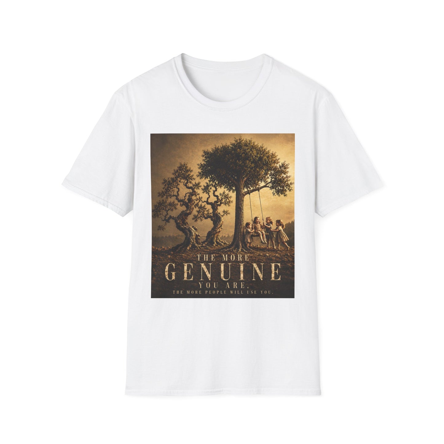 THE MORE GENUINE YOU ARE